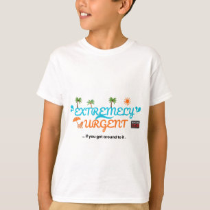 Extremst dringend... wenn du dazu kommst  T-Shirt