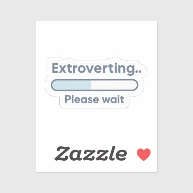 Extroverting.. Please Wait Aufkleber (Blatt)