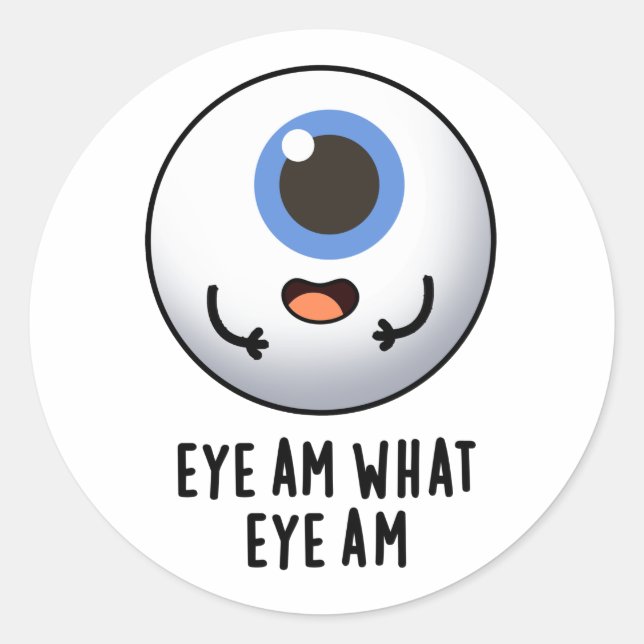 Eye Am Eye Am Funny Eyeball Puff Runder Aufkleber (Vorderseite)