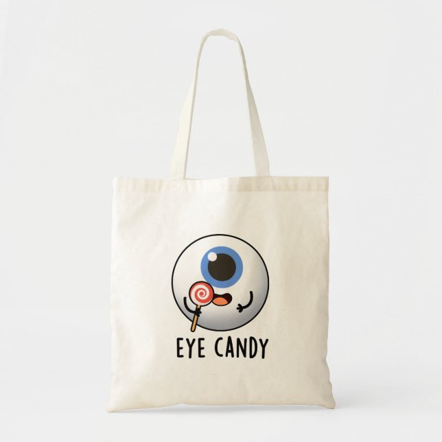 Eye Candy Funny Eyeball Pub Tragetasche (Vorne)