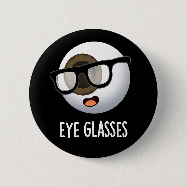 Eye Glasses Funny Eyeball Puns Dark BG Button (Vorderseite)