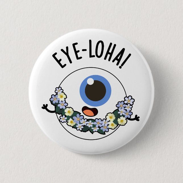 Eye-loha Funny Eye Pun Button (Vorderseite)