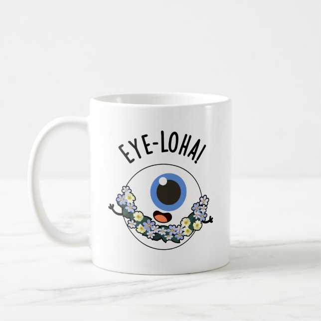 Eye-loha Funny Eye Pun Kaffeetasse (Links)