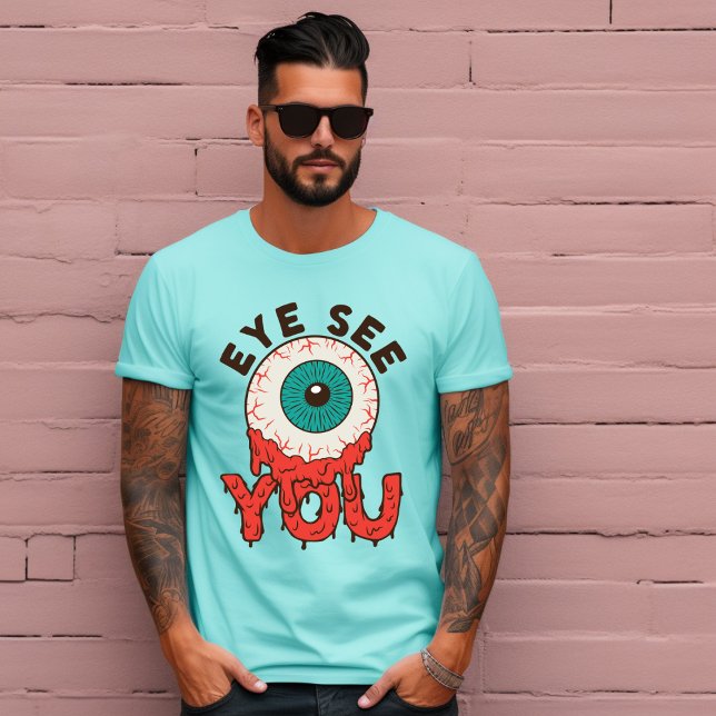 Eye See You T - Shirt (Von Creator hochgeladen)