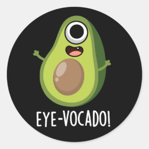 Eye-vocado Funny Avocado Pun Dark BG Runder Aufkleber