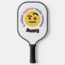 Eyebrow Sass: A Raised Eyebrow Works Wonders Pickleball Schläger