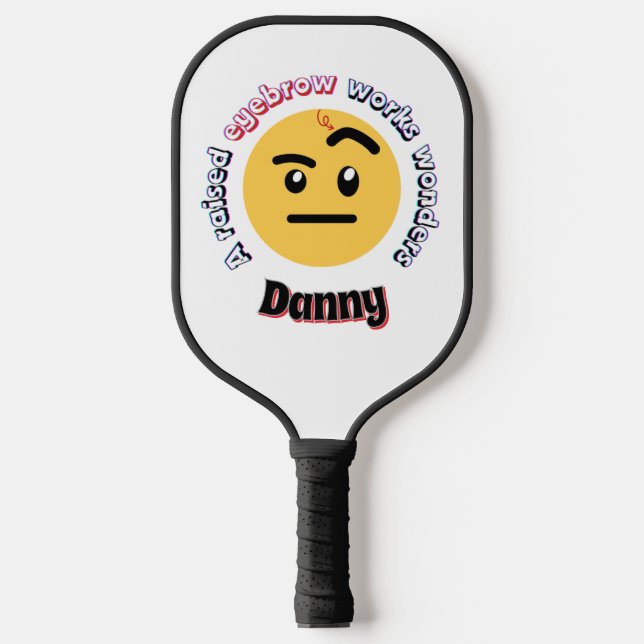 Eyebrow Sass: A Raised Eyebrow Works Wonders Pickleball Schläger (Vorderseite)
