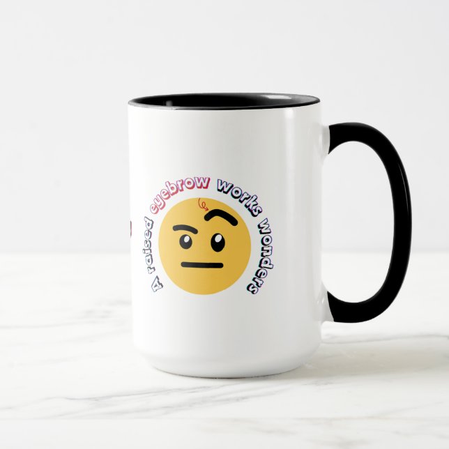 Eyebrow Sass: A Raised Eyebrow Works Wonders Tasse (Rechts)