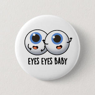 Eyes Eyes Baby Funny Ice Eyeballs Pub Button