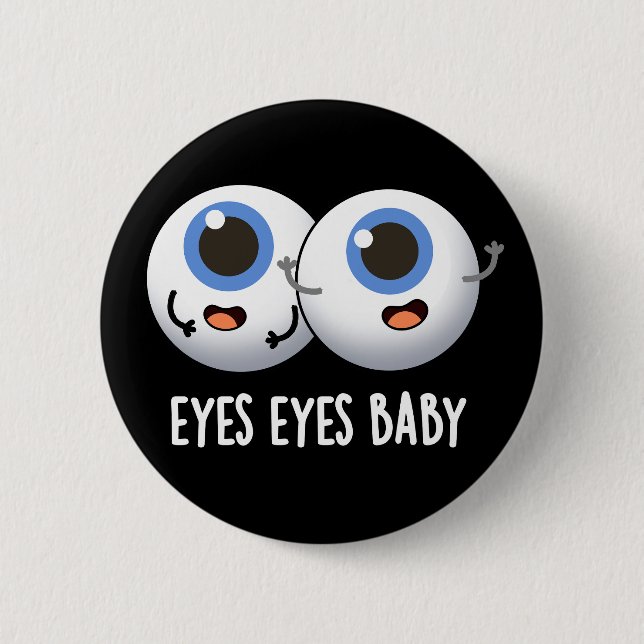 Eyes Eyes Baby Funny Ice Eyeballs Pub Button (Vorderseite)