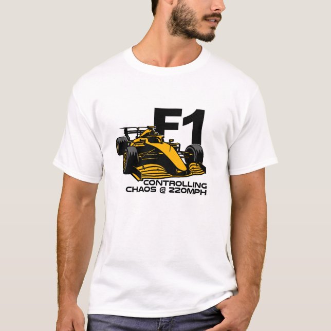 F1 Racing – Controlling Chaos at 220MPH T-Shirt (Vorderseite)