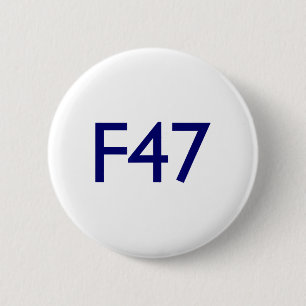 F47-Kollektion widersteht Trump und Projekt 2025  Button