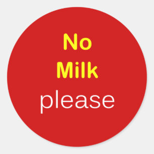 f8 - Nahrungsmittelantrag ~ KEINE MILCH BITTE Runder Aufkleber