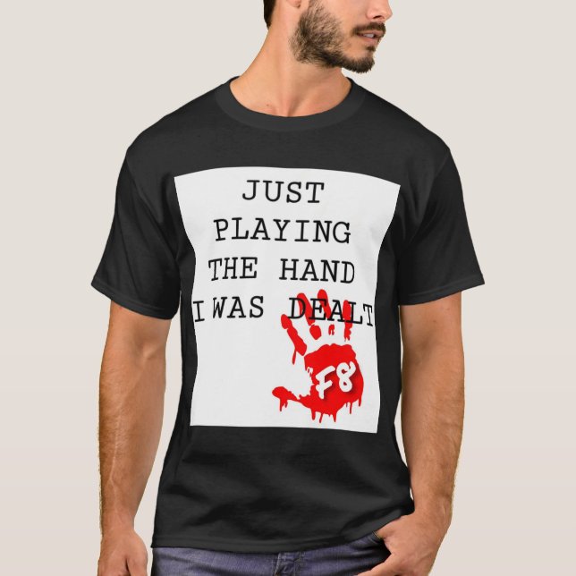 F8 SPIELEN DIE HAND ICH WAR DEALT WSOP 2021 T-Shirt (Vorderseite)