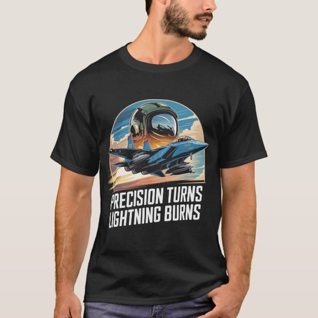 F-15 Eagle Jet: Precision Turns Lightning Burns T-Shirt (Vorderseite)