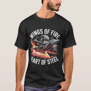 F-15 Eagle Wings of Fire Heart of Steel Geschenk T-Shirt