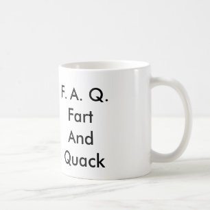 F.A.Q.Fart AndQuack Kaffeetasse