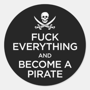 f *** alles und ein Pirat geworden Runder Aufkleber