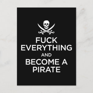 f*** alles und zu einem Piraten werden Postkarte