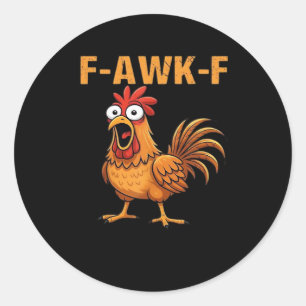 F-Awk-F Huhn F-Caw-F Hahn Lustiger Humor Meme Runder Aufkleber