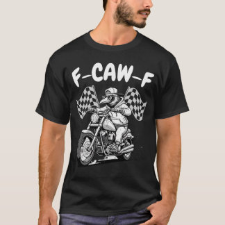 F-CAW-F Biker Raven - Funny Motorrad Crow T-Shirt