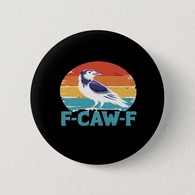 F-Caw-F Bird Crow Funny Crow Lover Aesthetic Style Button (Vorderseite)