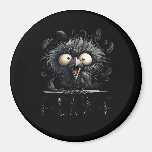F-Caw-F Bird Funny Trendy Unique Magnet (Vorne)