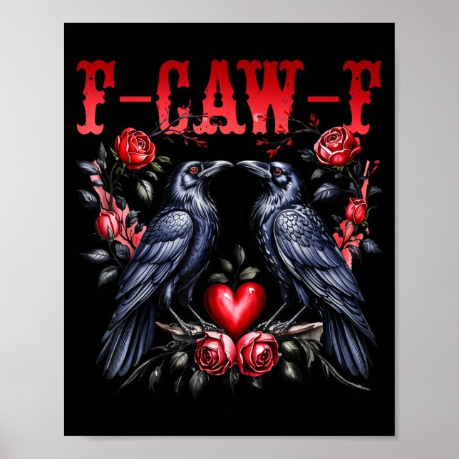 F-caw-f Black Crow Black Bird Roses Heart Funny Va Poster (Vorne)