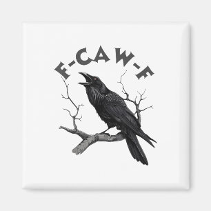 F-caw-f Black Crow Pun Funny Bird Cawing Grunge Magnet