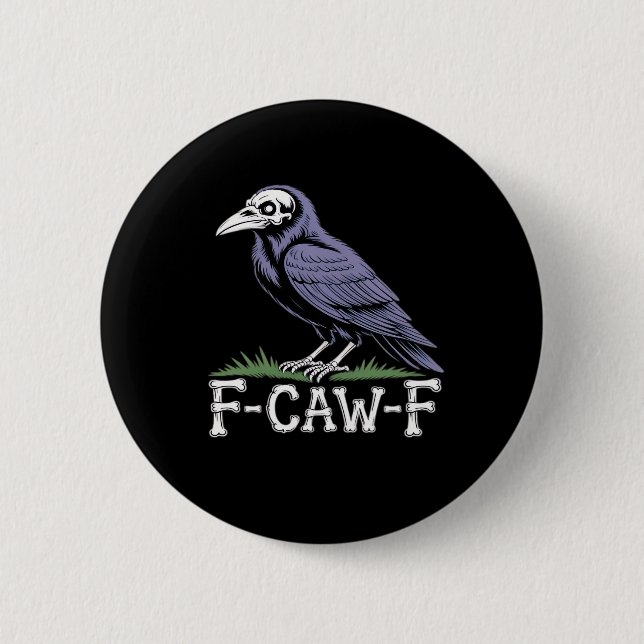 F-Caw-F Bone Text Skull Raven - Gothic Macabre Hum Button (Vorderseite)