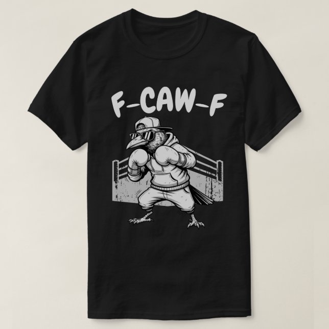 F-CAW-F Boxing Raven - Funny Fighter Crow T-Shirt (Design vorne)