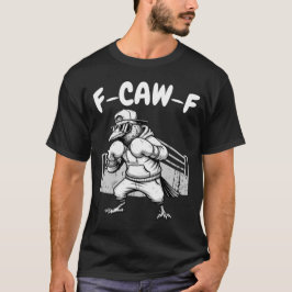 F-CAW-F Boxing Raven - Funny Fighter Crow T-Shirt