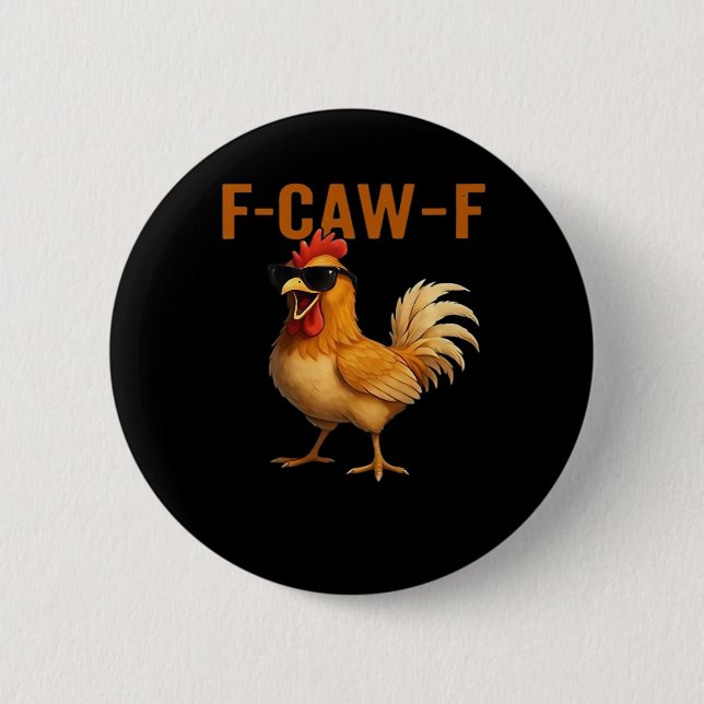 F-Caw-F Chicken Classic Aesthetic Design Button (Vorderseite)