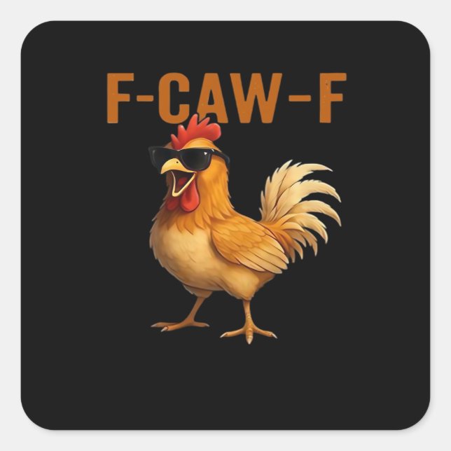 F-Caw-F Chicken Classic Aesthetic Design Quadratischer Aufkleber (Vorderseite)