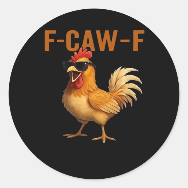 F-Caw-F Chicken Classic Aesthetic Design Runder Aufkleber (Vorderseite)