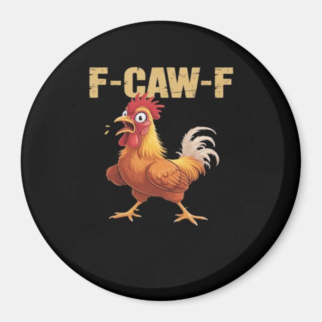 F-Caw-F Chicken Classic Basic Style Magnet (Vorne)