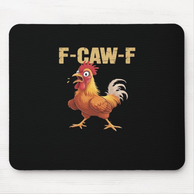 F-Caw-F Chicken Classic Basic Style Mousepad (Vorne)