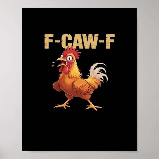 F-Caw-F Chicken Classic Basic Style Poster (Vorne)