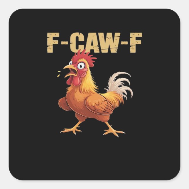 F-Caw-F Chicken Classic Basic Style Quadratischer Aufkleber (Vorderseite)