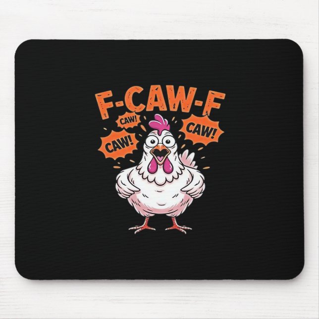 F-Caw-F Chicken Classic Cool Unique Mousepad (Vorne)