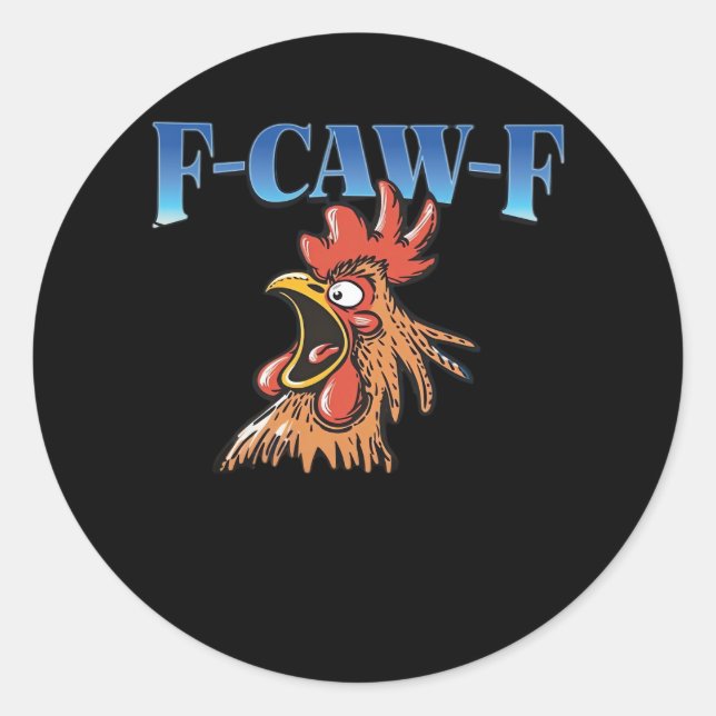 F-Caw-F Chicken Classic Cool Unique Runder Aufkleber (Vorderseite)