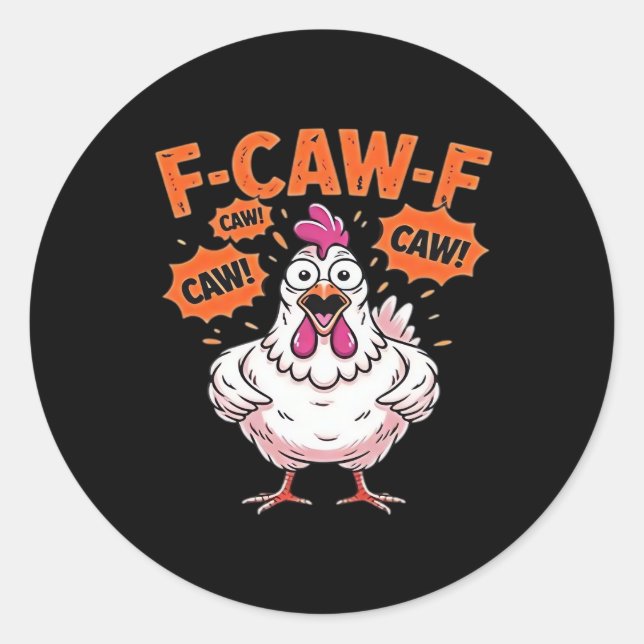 F-Caw-F Chicken Classic Cool Unique Runder Aufkleber (Vorderseite)