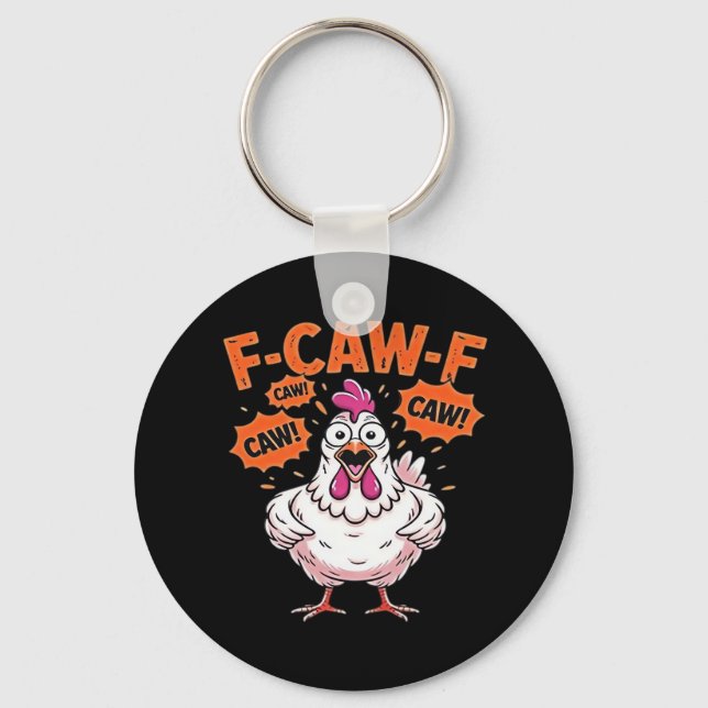 F-Caw-F Chicken Classic Cool Unique Schlüsselanhänger (Vorderseite)