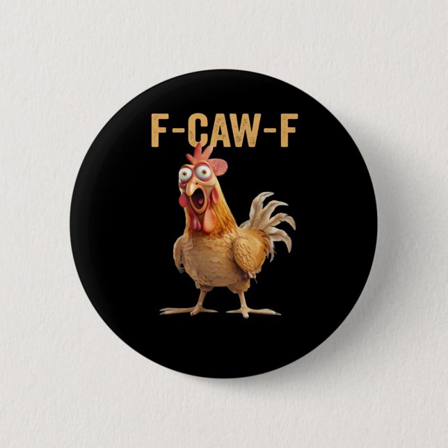 F-Caw-F Chicken Classic Creative Casual Button (Vorderseite)