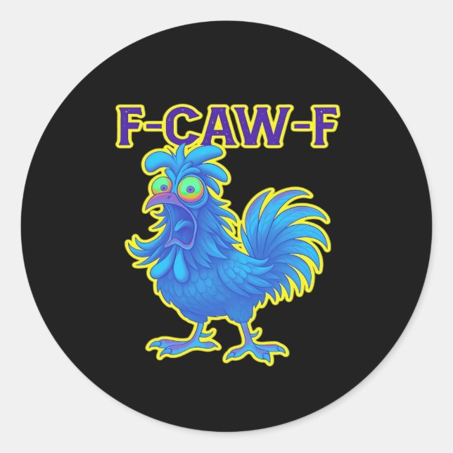 F-Caw-F Chicken Classic Creative Casual Runder Aufkleber (Vorderseite)