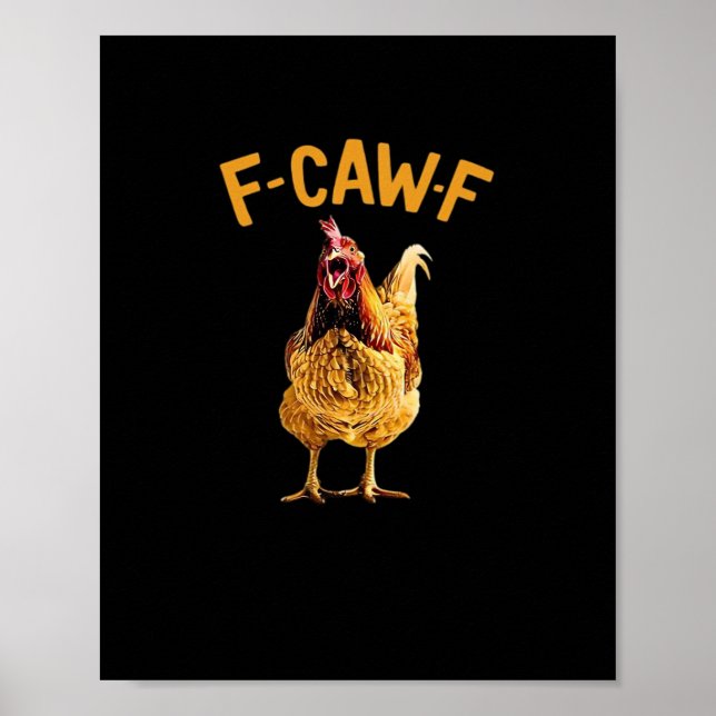 F-Caw-F-Chicken Classic Creative Style Poster (Vorne)