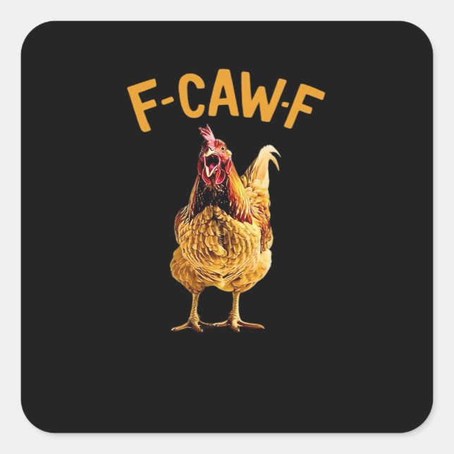 F-Caw-F-Chicken Classic Creative Style Quadratischer Aufkleber (Vorderseite)
