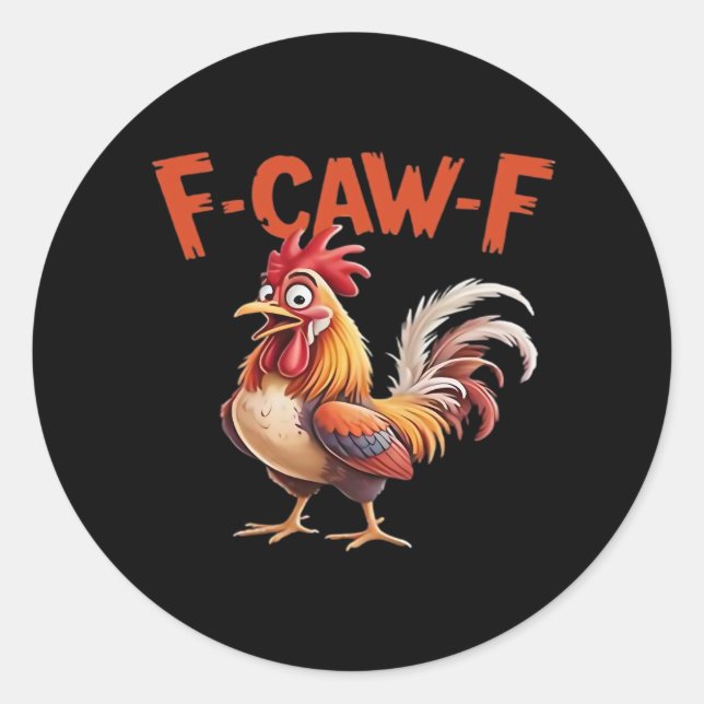 F-Caw-F Chicken Classic Creative Style Runder Aufkleber (Vorderseite)
