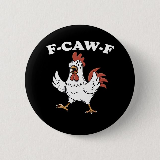 F-Caw-F Chicken Classic Funny Trendy Button (Vorderseite)