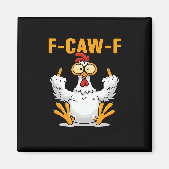 F-Caw-F Chicken Classic Funny Trendy Magnet (Vorne)